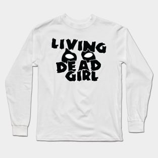 Living Dead Girl Long Sleeve T-Shirt